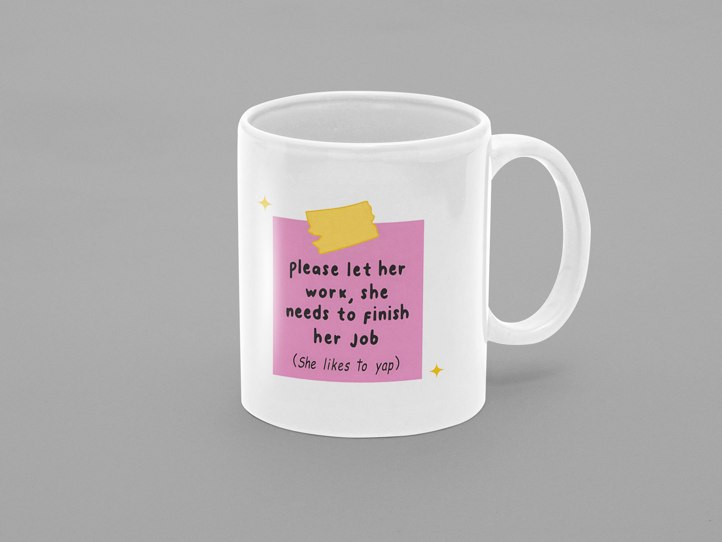 Please Let Her Work Mug