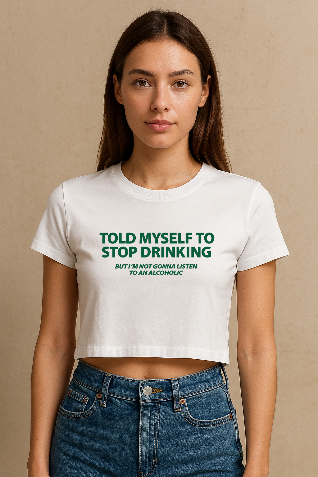 Told Myself To Stop Drinking Crop Tee
