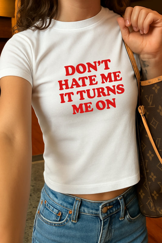 Don't Hate Me Crop Tee