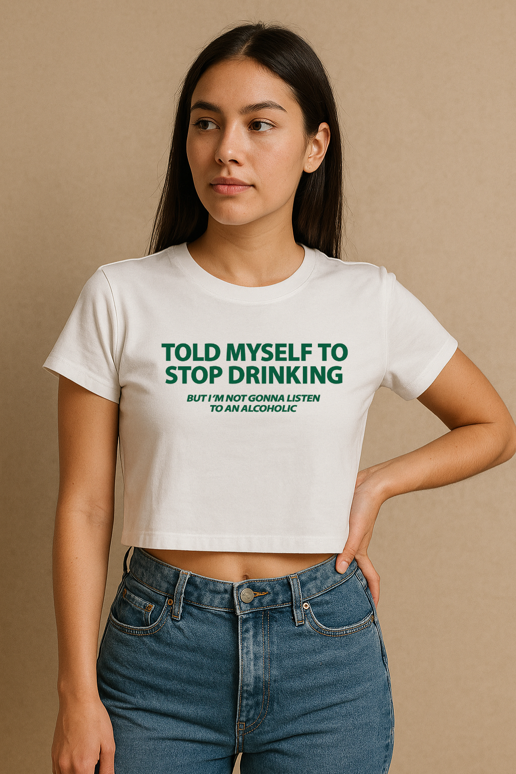 Told Myself To Stop Drinking Crop Tee