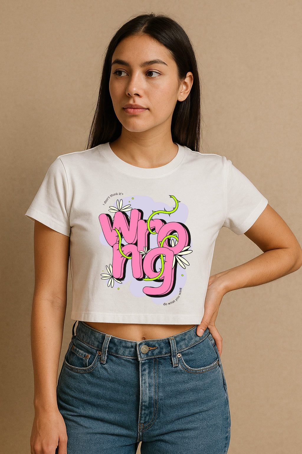 I Don't Know Its Wrong Crop Tee
