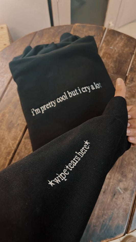 Cry A Lot! (Wipe Tears Here) Hoodie