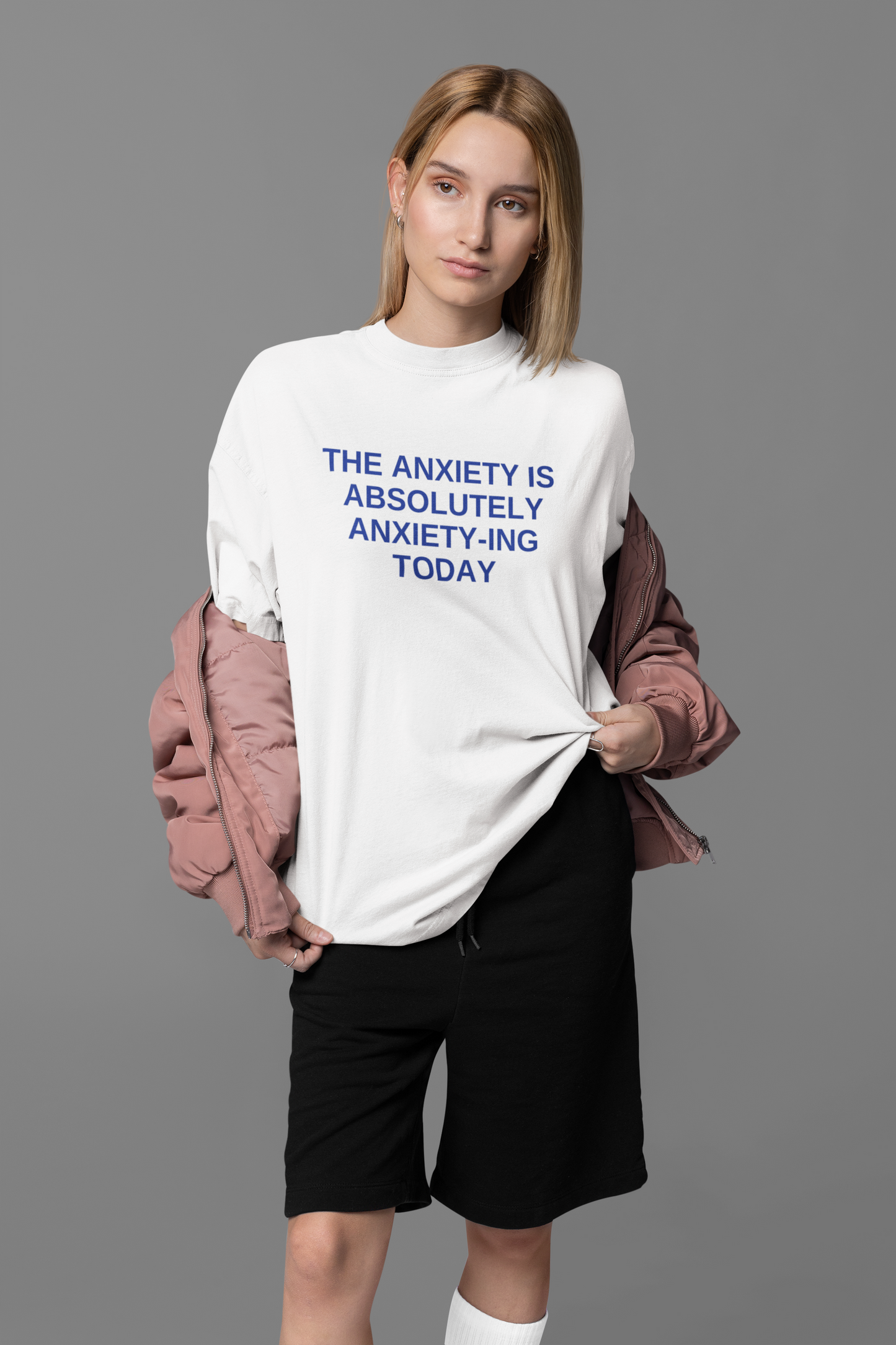 Anxiety-ing in Progress Oversized Tee