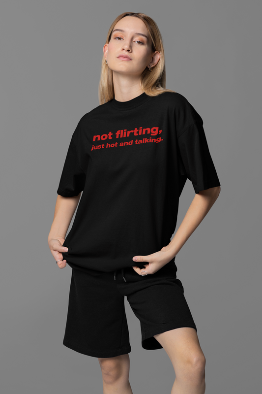 Not Flirting Oversized Tee