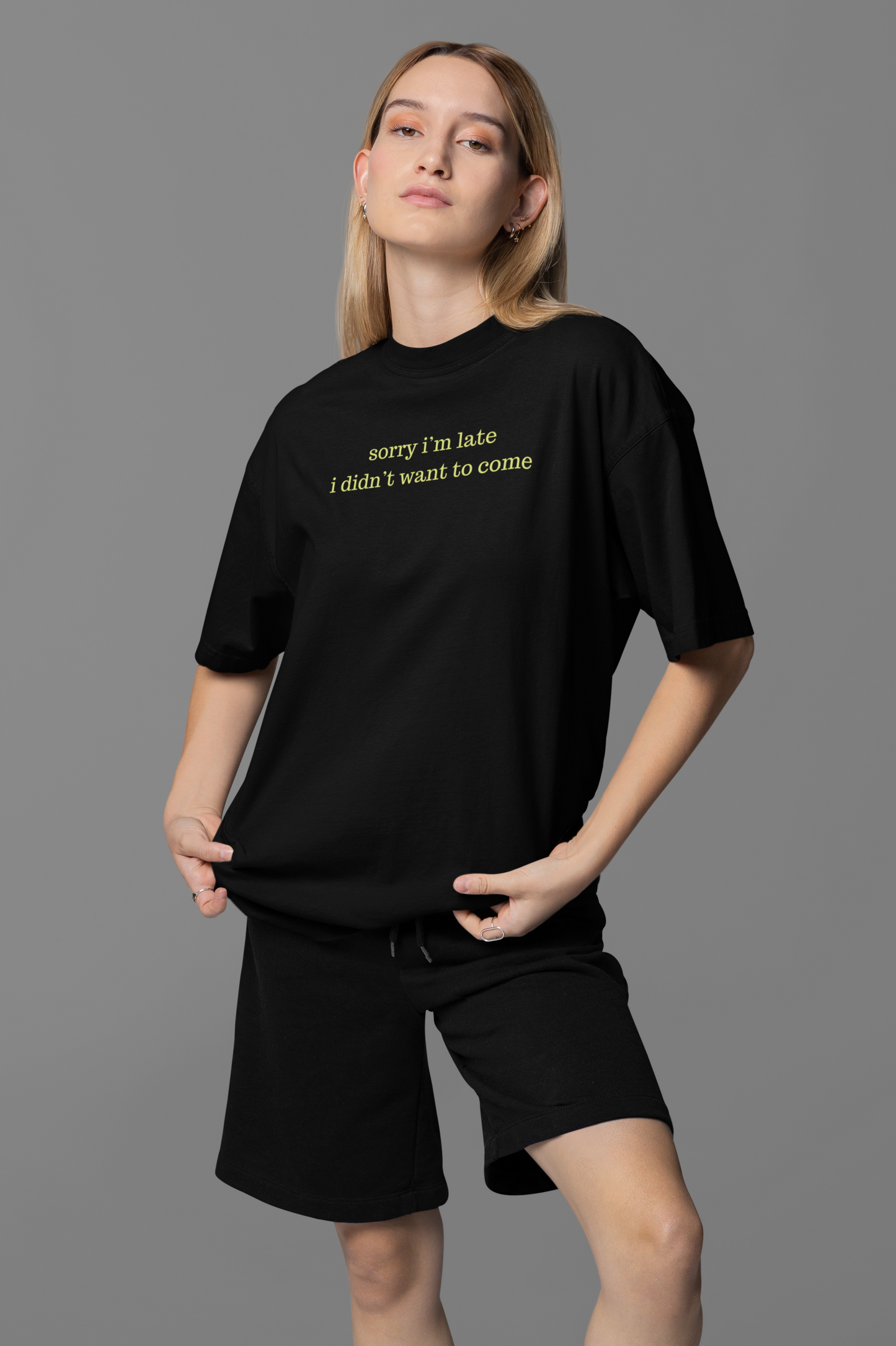 I didn’t want to come Oversized Tee