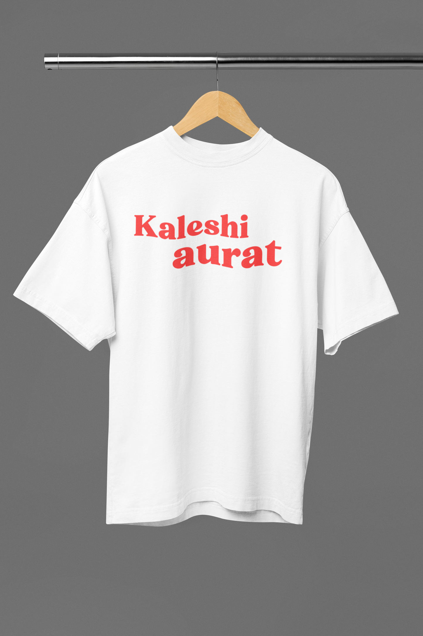 Kaleshi Aurat Oversized Tee