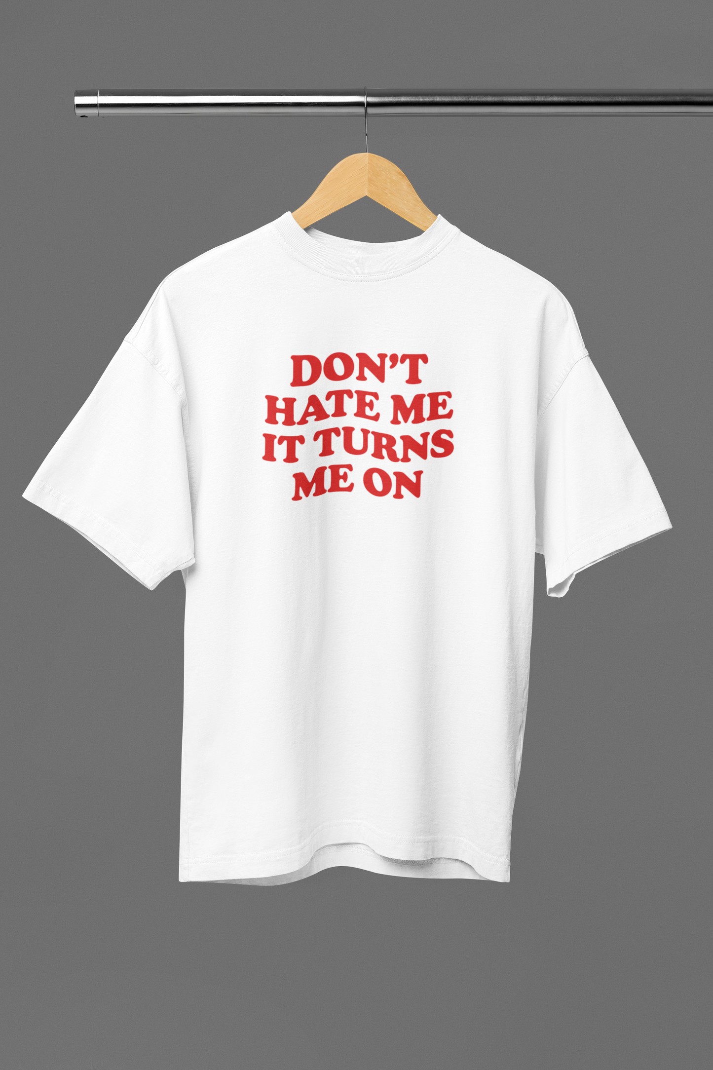 Don't Hate Me Oversized Tee