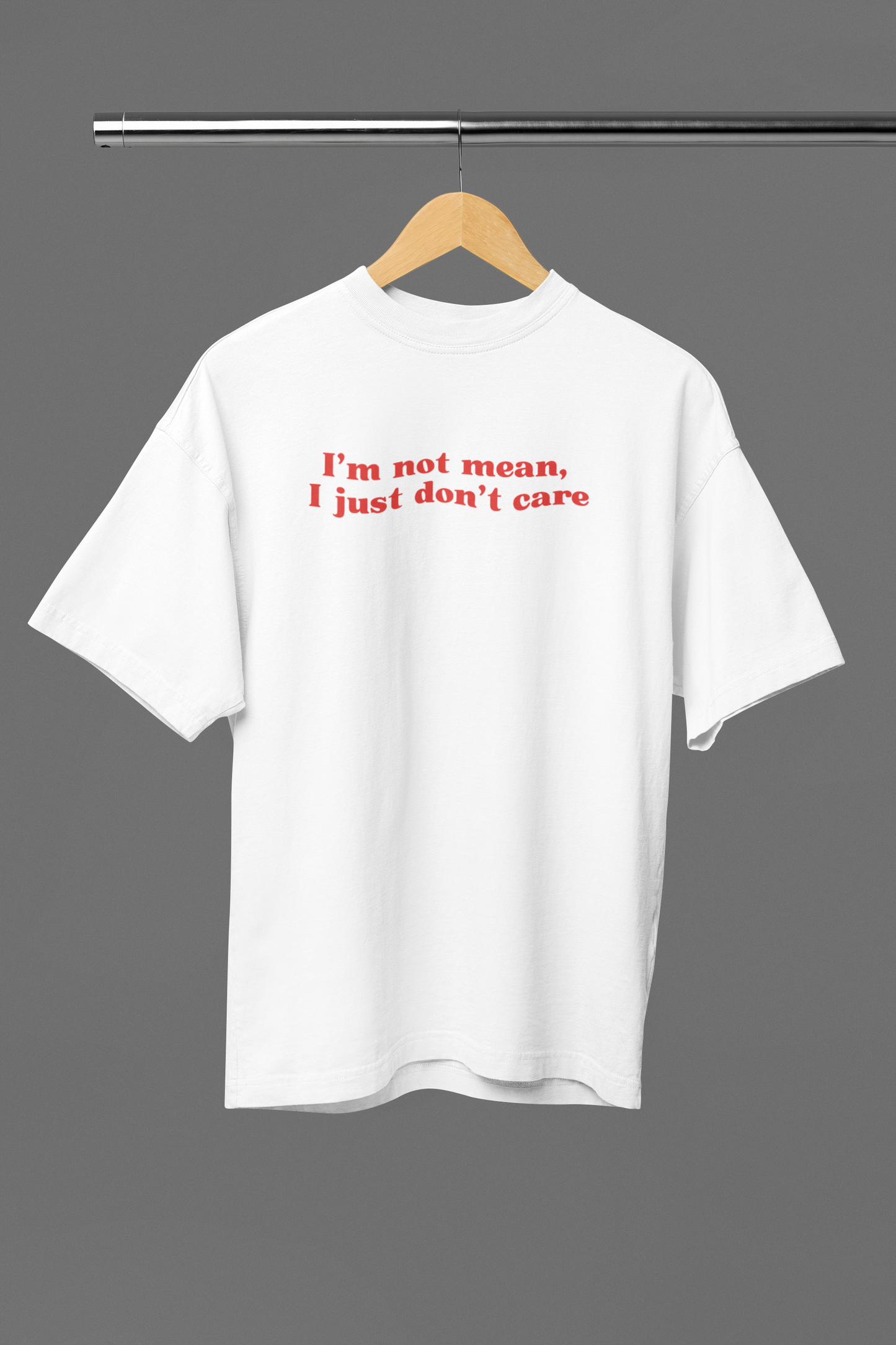 I'm Not Mean IDC Oversized Tee