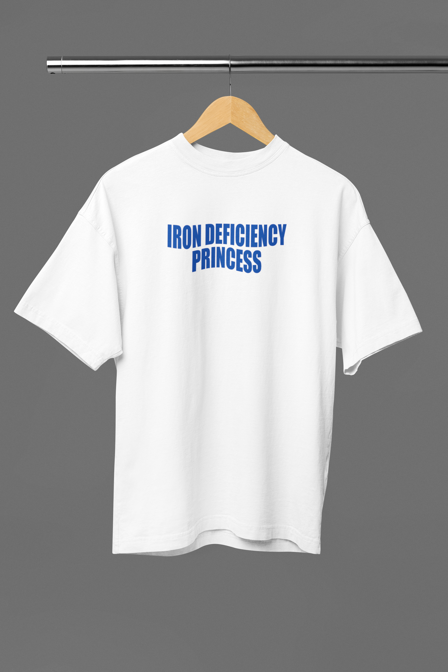 Iron Deficiency Pricess Oversized Tee