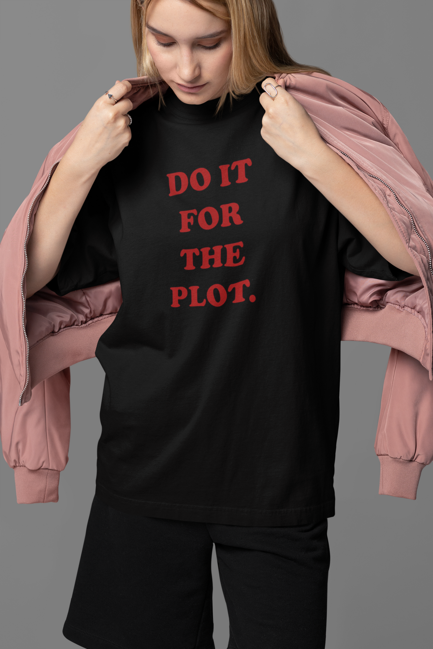 Do It For The Plot Oversized Tee
