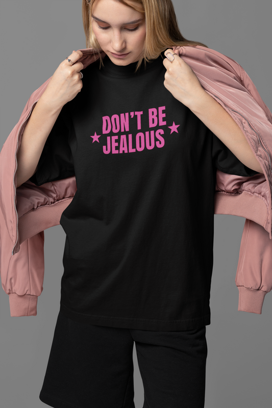 Don't Be Jealous Oversized Tee