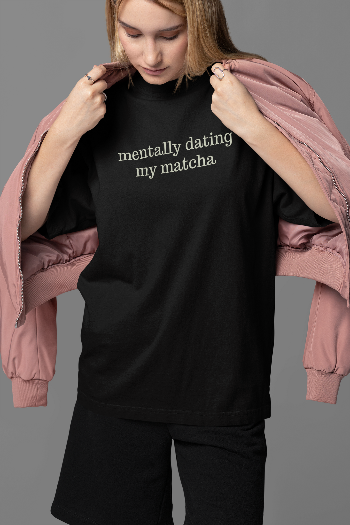 Mentally Dating My Matcha OVERSIZED TEE