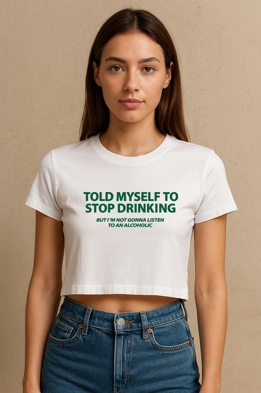 Stop Drinking Crop Tee
