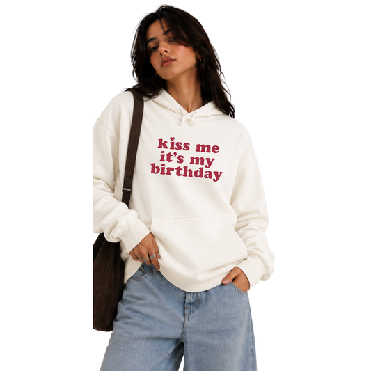 Kiss Me It's My Birthday Hoodie