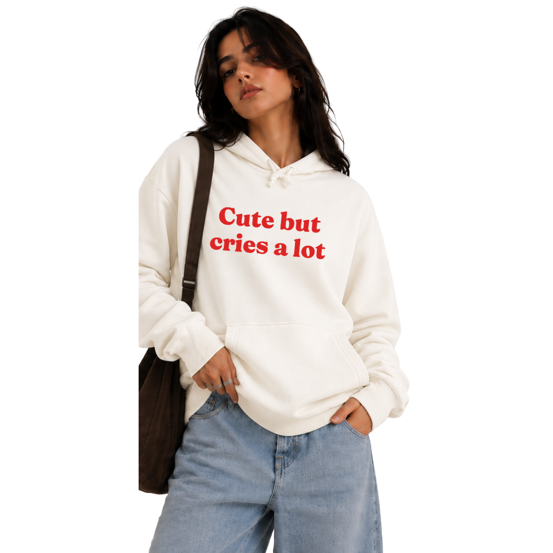 Cute But Cries A Lot Hoodie
