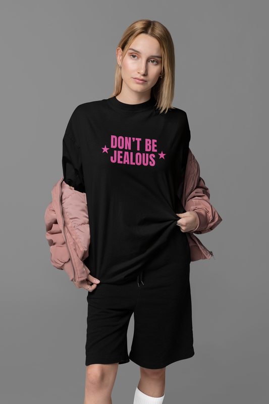 Don't Be Jealous Oversized Tee