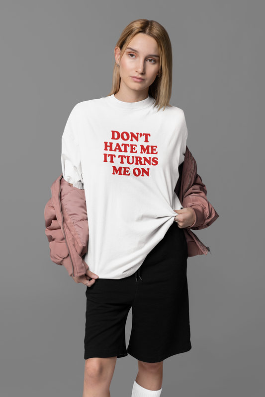 Don't Hate Me Oversized Tee