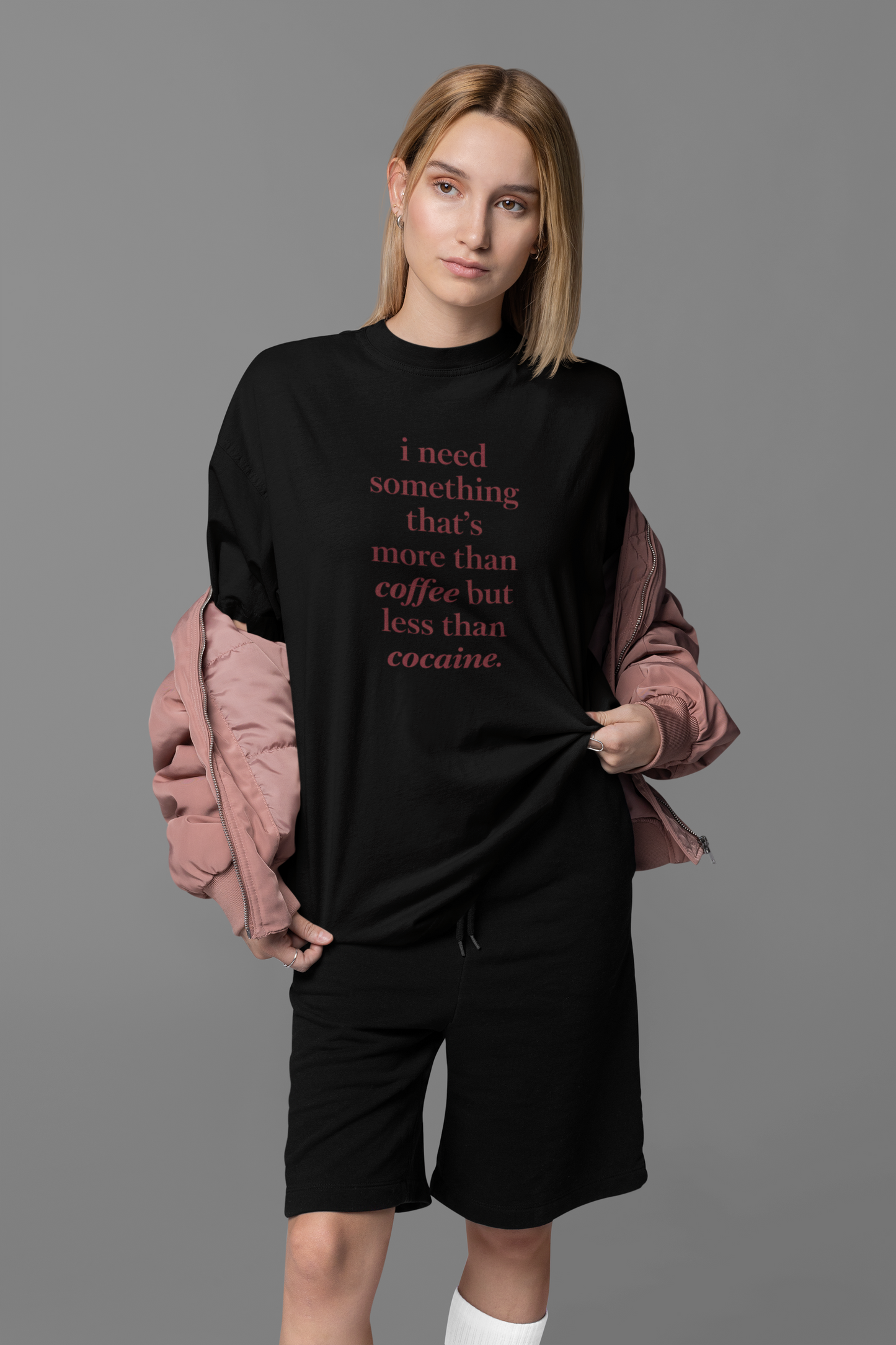 Need Something More Than Coffee Oversized Tee