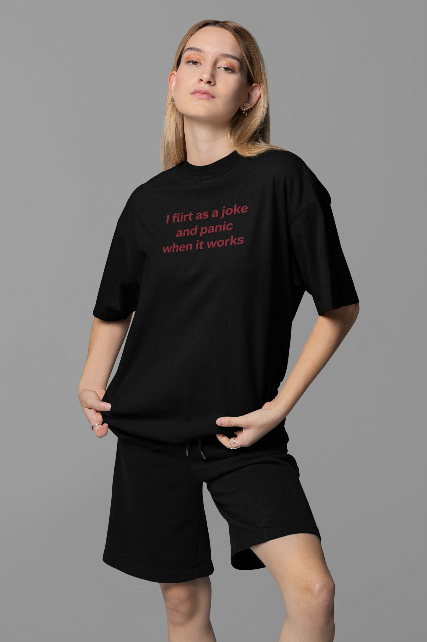 I Flirt As A Joke & Panic Oversized Tee