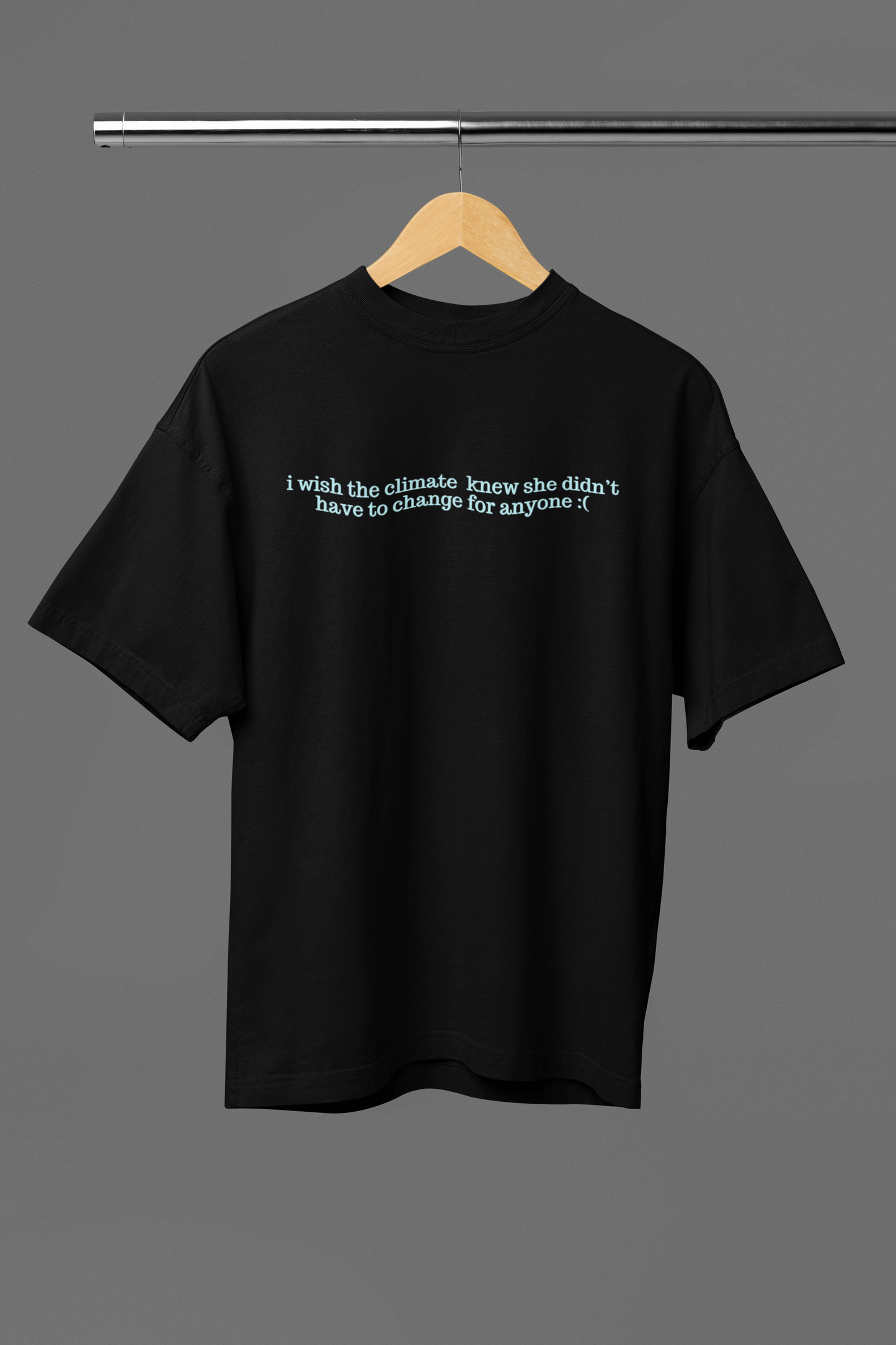If Only the Climate Knew Tee