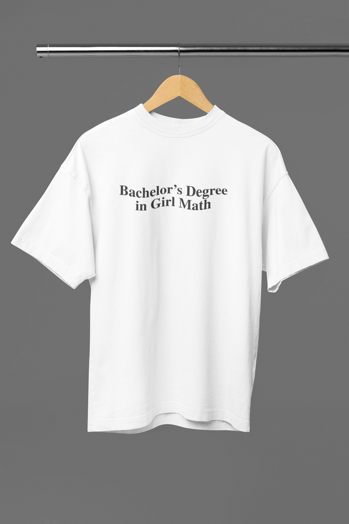 Bachelor’s Degree in Girl Math Oversized Tee