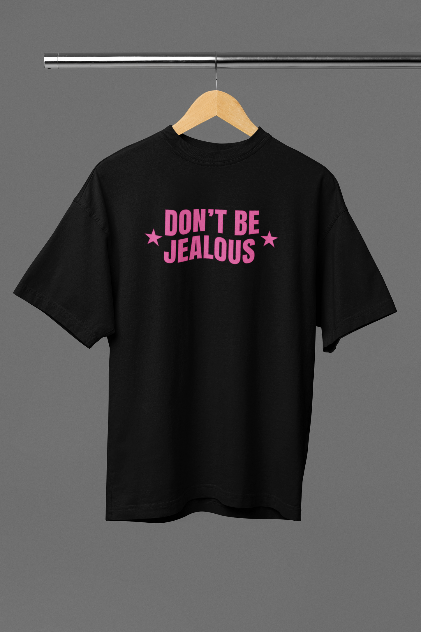 Don't Be Jealous Oversized Tee