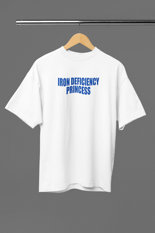 Iron Deficiency Pricess Oversized Tee