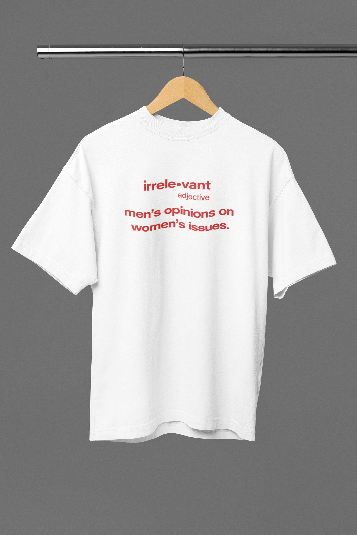 Irrelevant Opinions Oversized Tee