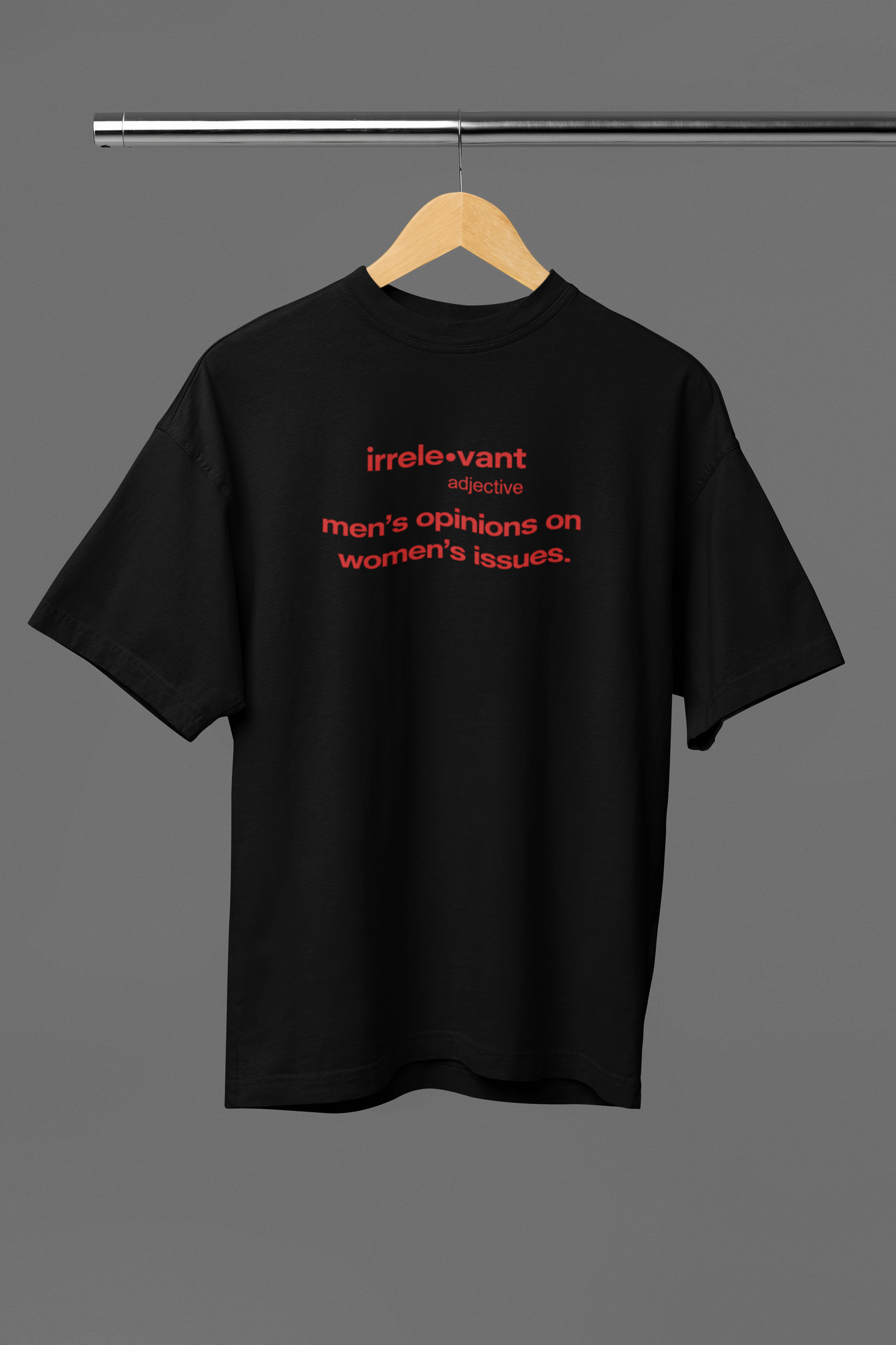 Irrelevant Opinions Oversized Tee