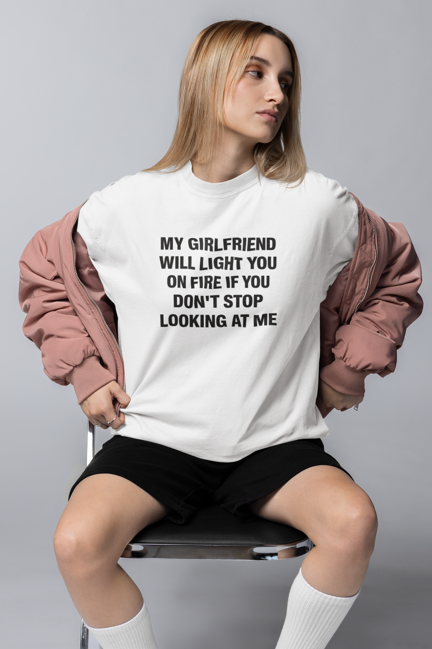 My Girlfriend Will Light You On Fire Oversized Tee