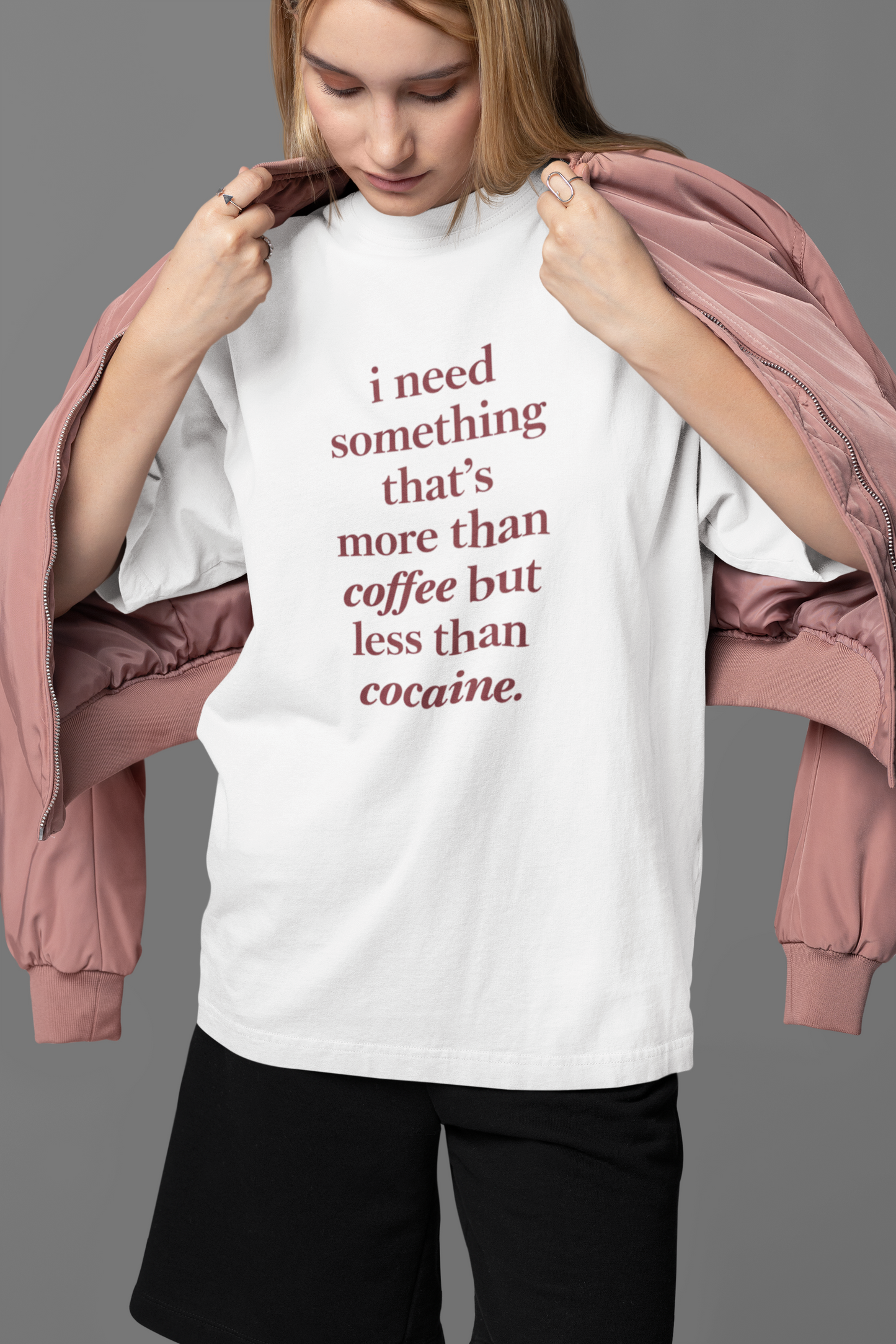 Need Something More Than Coffee Oversized Tee