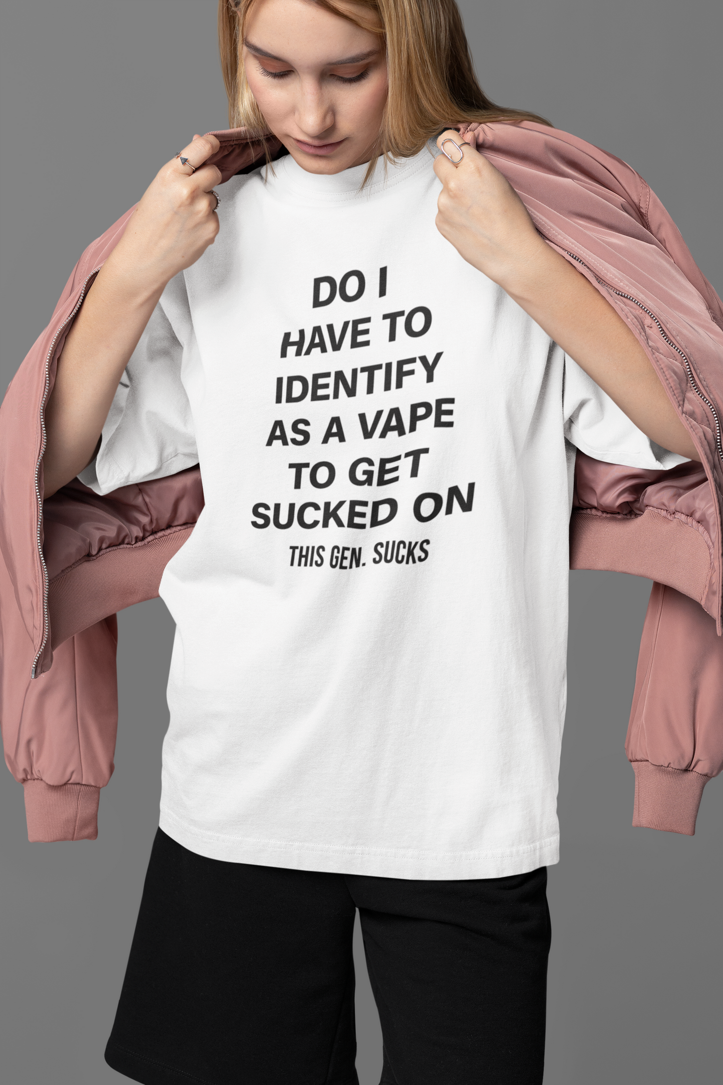 Do I Have To Identify As A Vape Oversized Tee