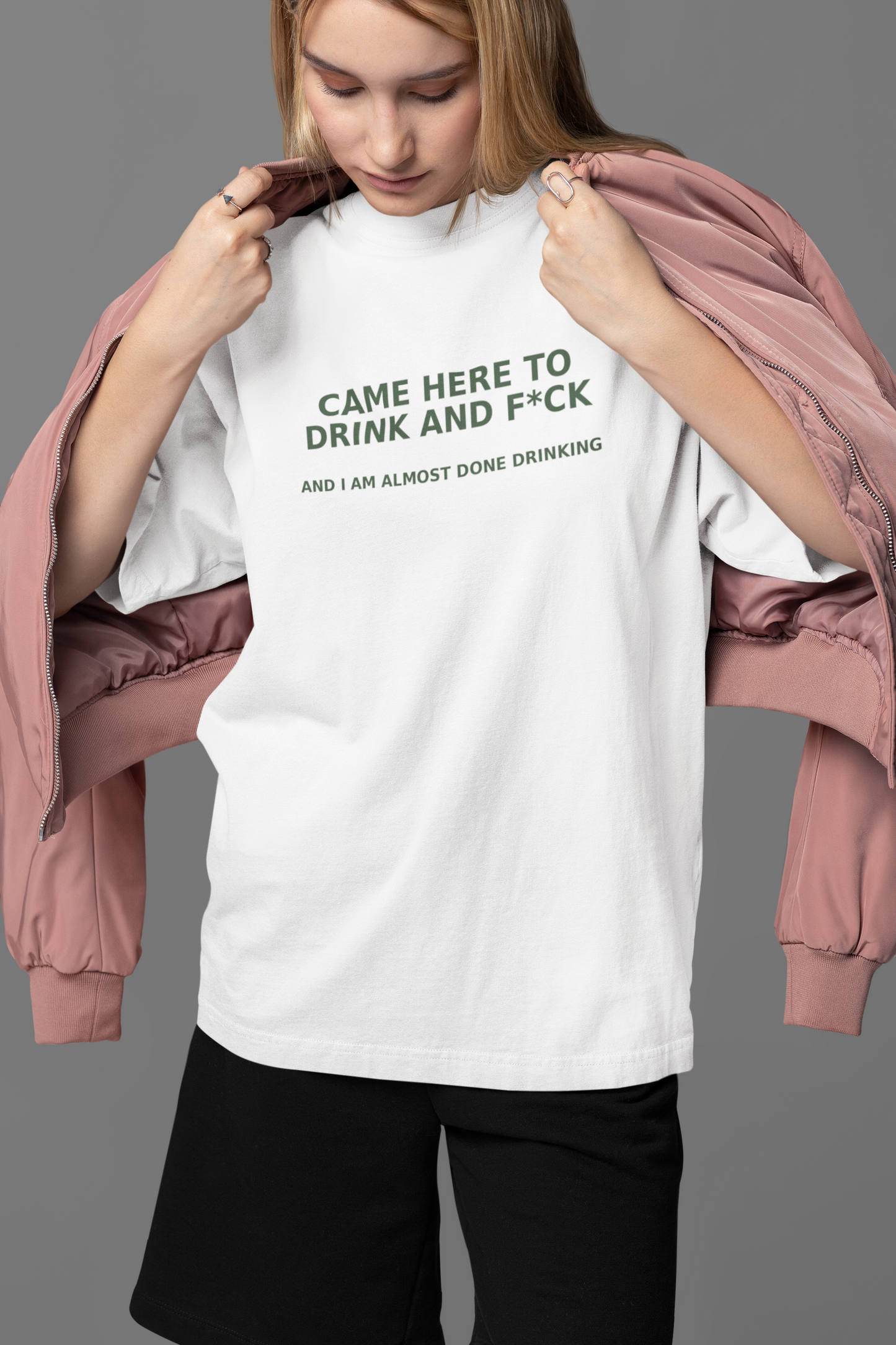 Came Here To Drink Oversized Tee