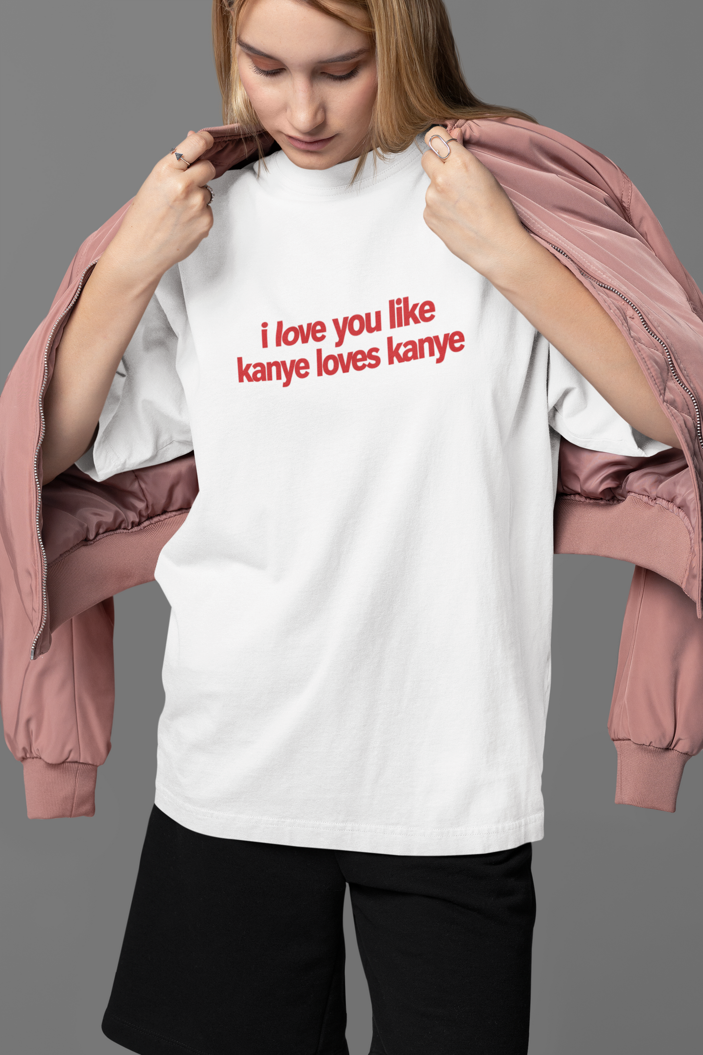 Love You Like Kanye Oversized Tee