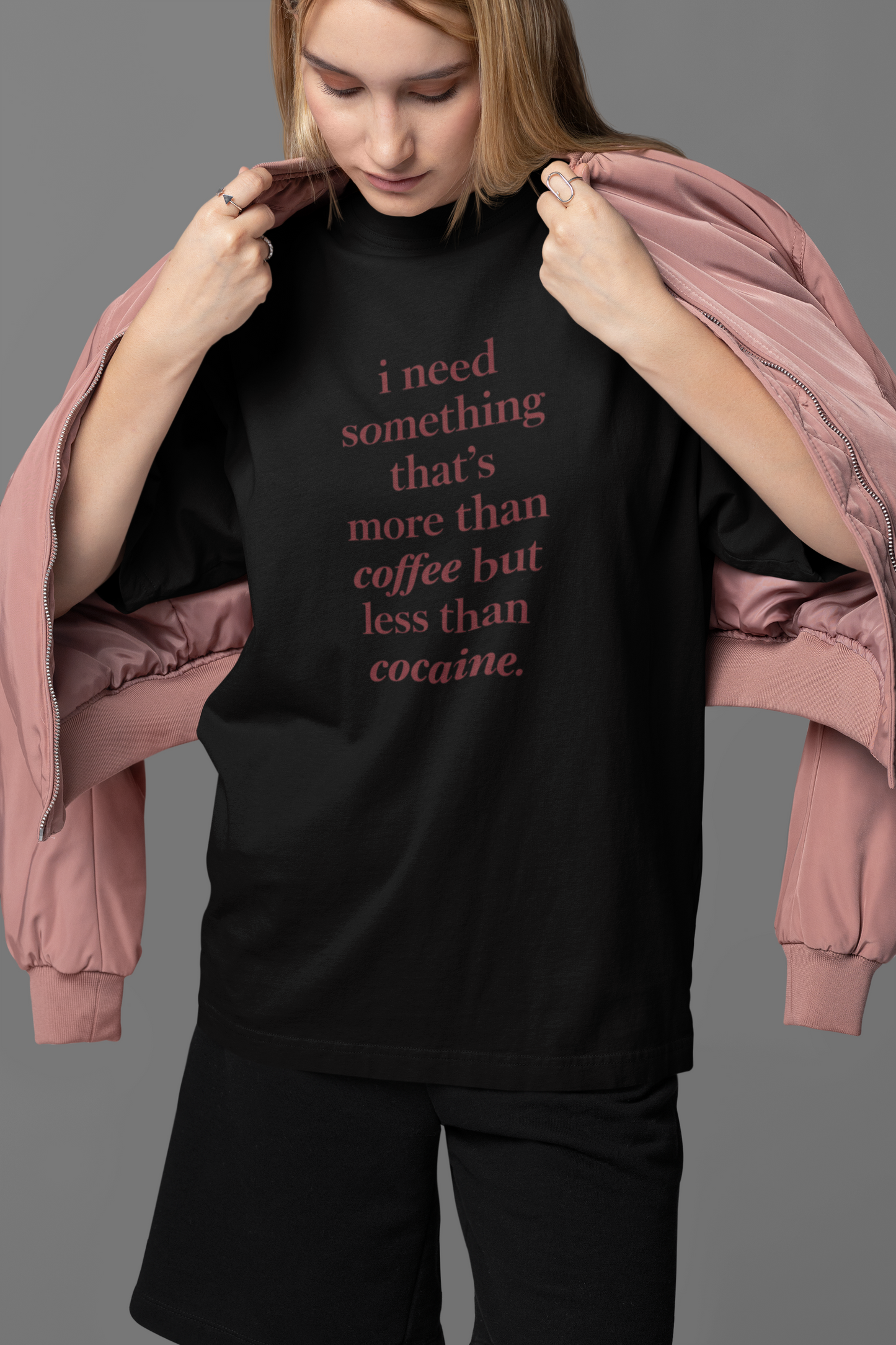 Need Something More Than Coffee Oversized Tee