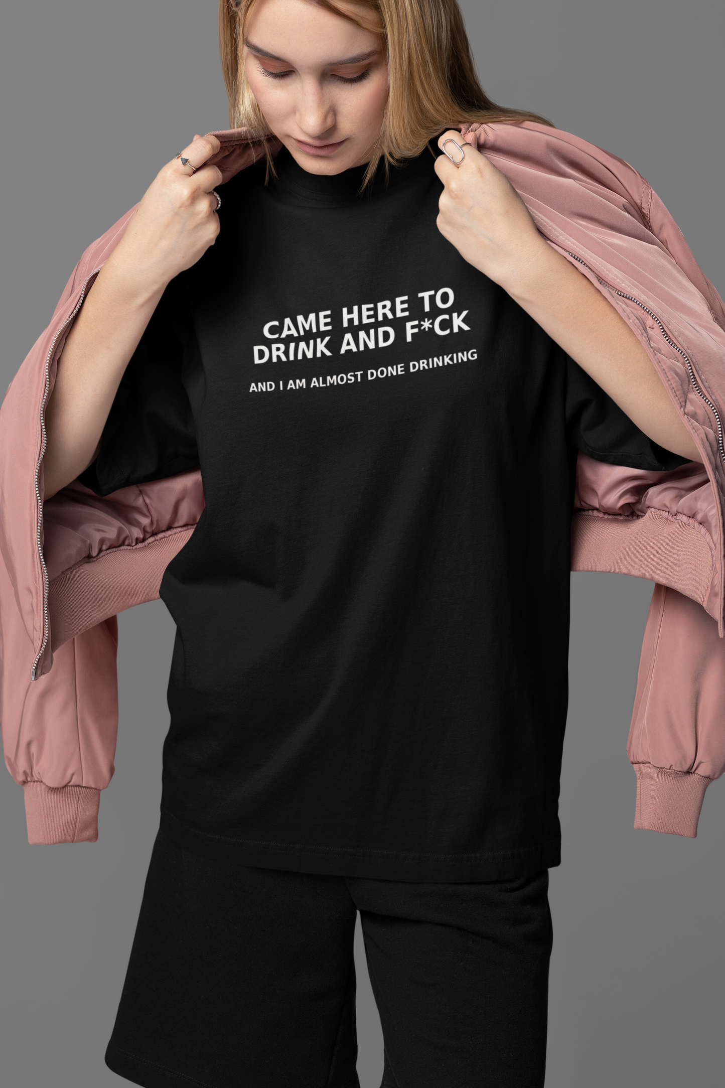Came Here To Drink Oversized Tee